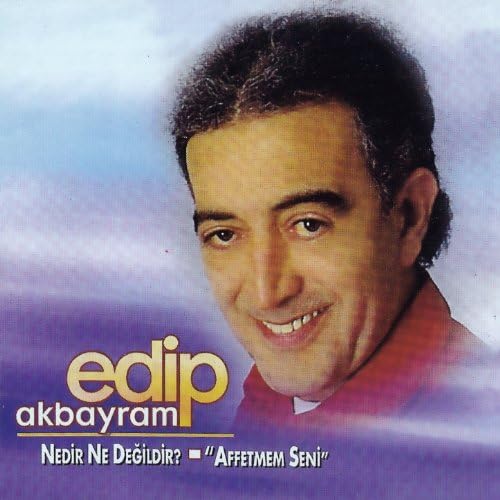 Edip Akbayram - Affetmem Seni (Nedir Ne Değildir? (CD)