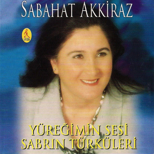 Sabahat Akkiraz - Yüreğimin Sesi Sabrin Türküleri (CD)