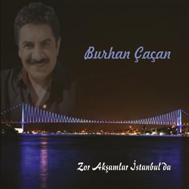 Burhan Çaçan - Zor Akşamlar İstanbul'da (CD)