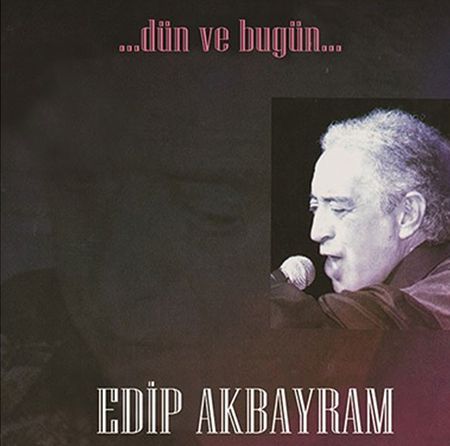 Edip Akbayram - Dün Ve Bugün (CD)