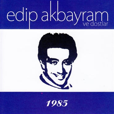 Edip Akbayram - 1985 (CD)