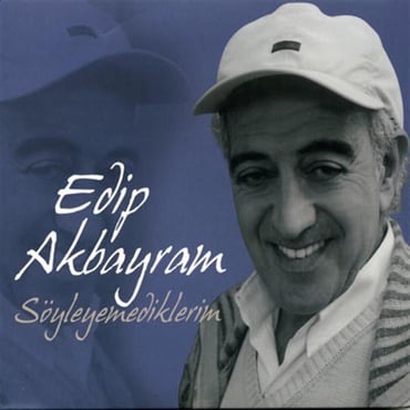 Edip Akbayram - Söyleyemediklerim (CD)