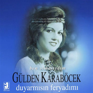 Gülden Karaböcek - Duyarmısın Feryadımı (CD)