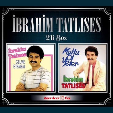 İbrahim Tatlıses - Gelme İstemem / Mutlu Ol Yeter (2'li Box CD)