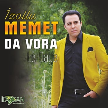 İzollu Memet - Da Vora - Le Daye (CD)