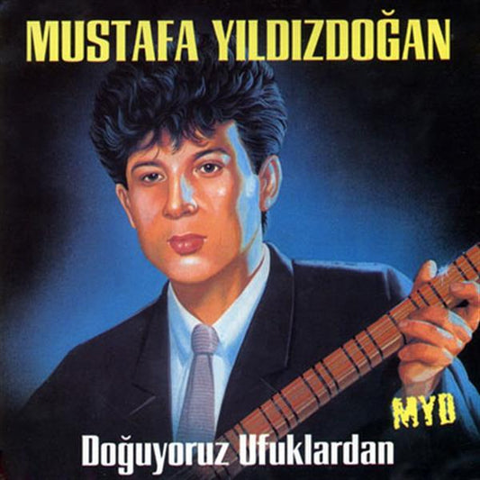 Mustafa Yıldızdoğan - Doğuyoruz Ufuklardan (CD)