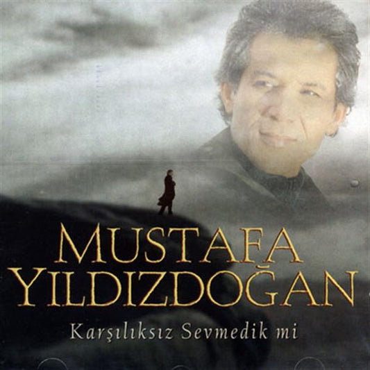 Mustafa Yıldızdoğan - Karşılıksız Sevmedik Mi (CD)