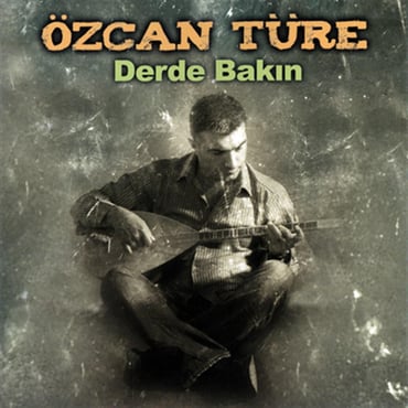 Özcan Türe - Derde Bakın (CD)