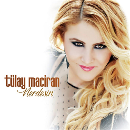Tülay Maciran - Nerdesin / (CD)