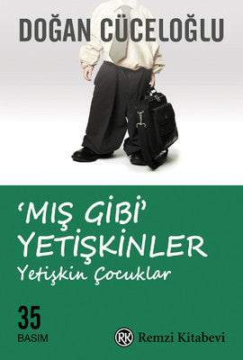 Doğan Cüceloğlu | Mış Gibi Yetişkinler