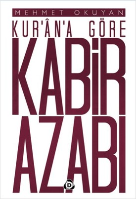 Mehmet Okuyan | Kur'an'a Göre Kabir Azabı
