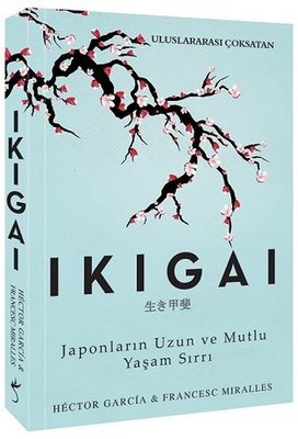 Hector Garcia , Francesc Miralles | Ikigai-Japonların Uzun ve Mutlu Yaşam Sırrı