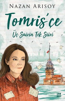 Nazan Arısoy | Tomris'çe-Üç Şairin Tek Şiiri