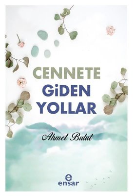 Ahmet Bulut | Cennete Giden Yollar