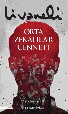 Zülfü Livaneli | Orta Zekalılar Cenneti