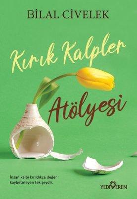 Bilal Civelek | Kırık Kalpler Atölyesi