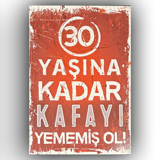 30 Yasina Kadar Kafayi Retro Ahsap Poster