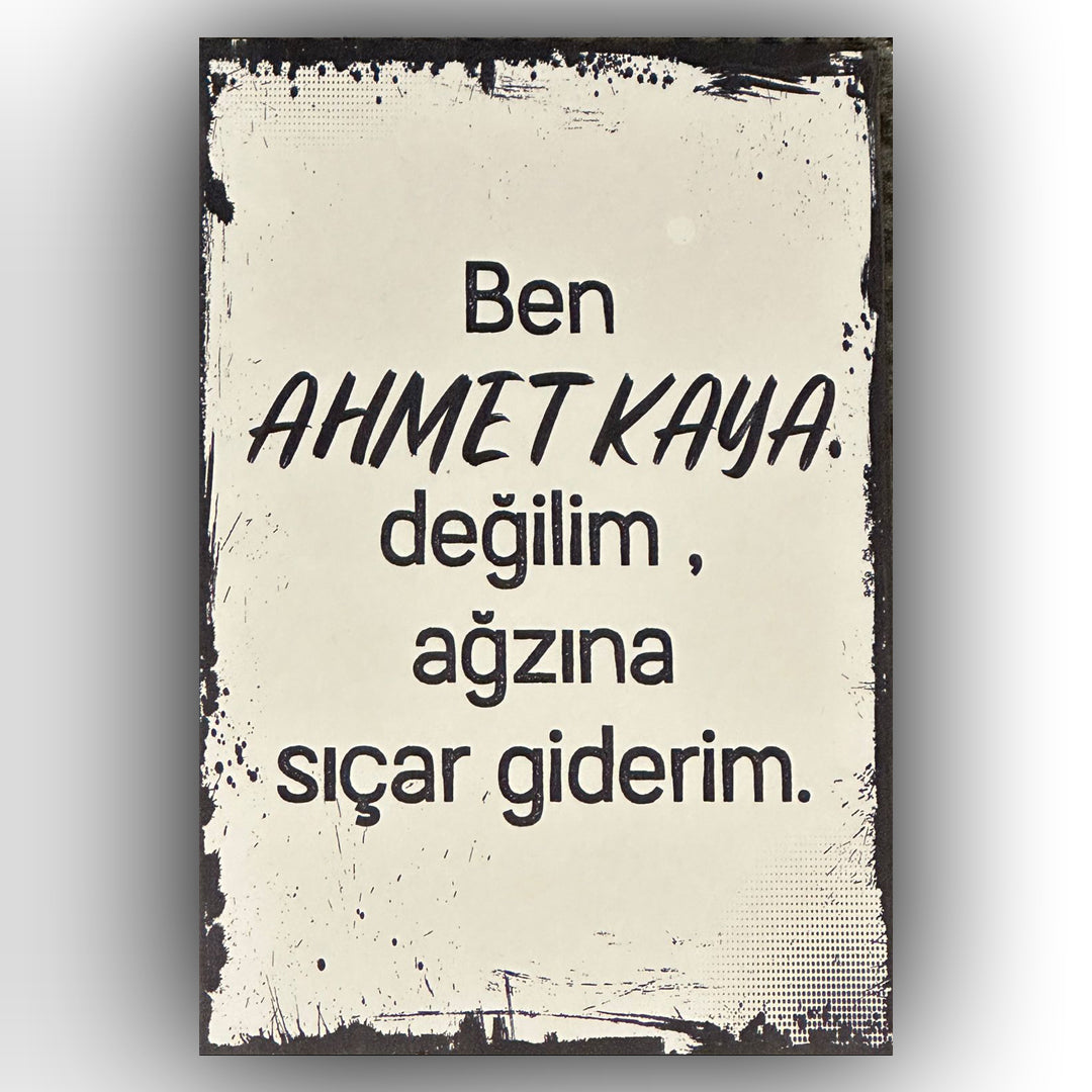 Ben Ahmet Kaya Degilim Retro Ahsap Poster