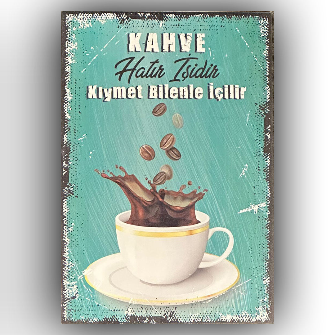 Kahve Hatir Isidir Retro Ahsap Poster