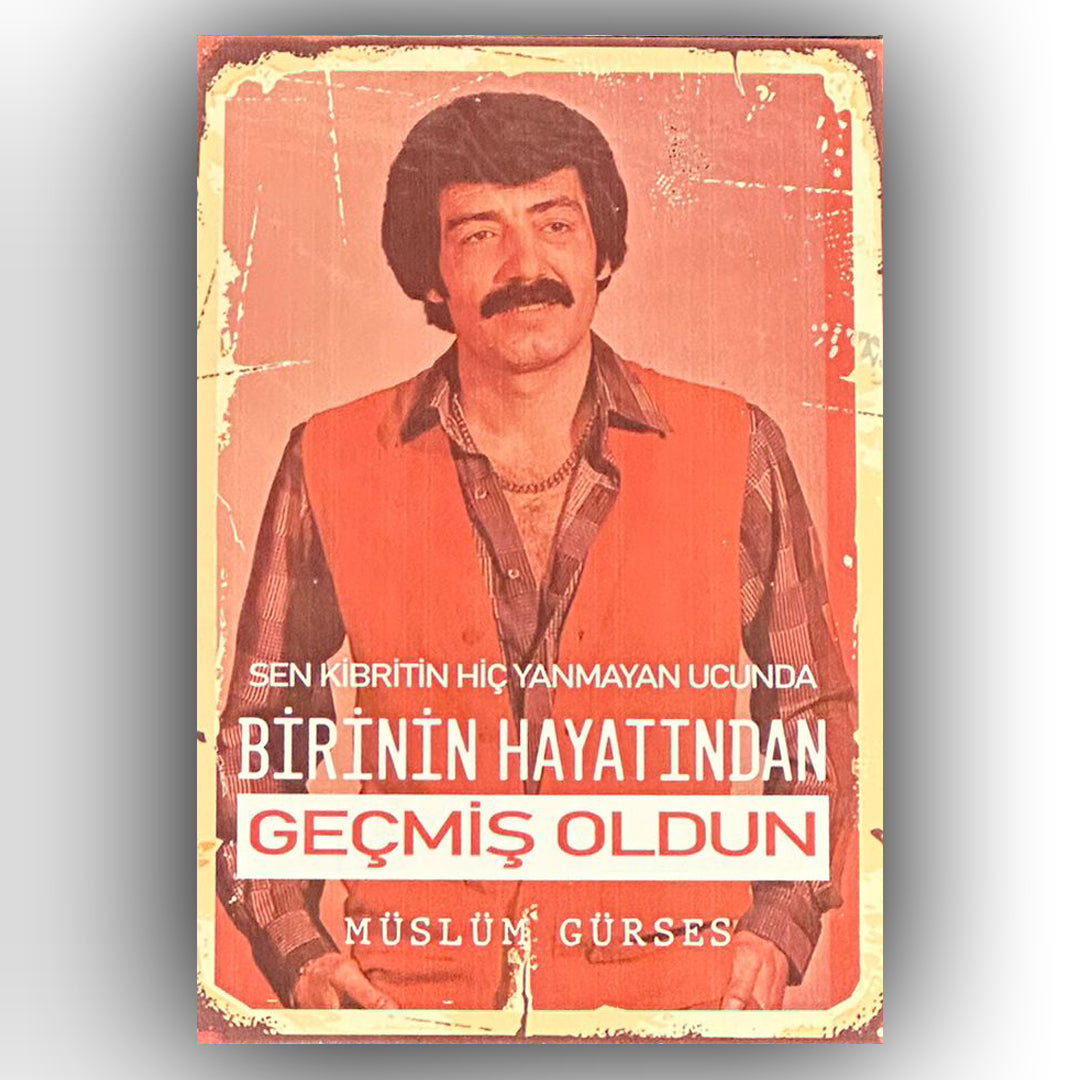 Müslüm Gürses Sen Kibritin Retro Ahsap Poster