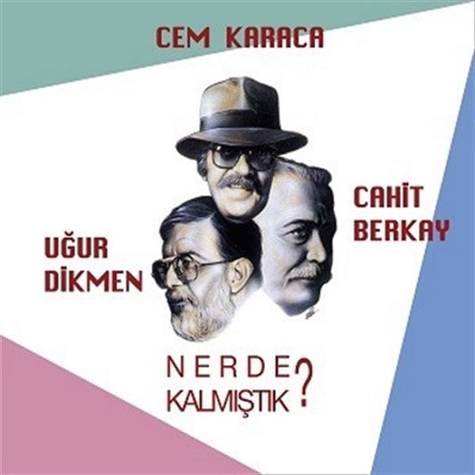 Cem Karaca , Cahit Berkay & Ugur Dikmen – Nerde Kalmistik Plak ( Schallplatte )