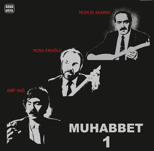 Muhabbet 1 /Muhlis Akarsu, Musa Eroğlu, Arif Sağ, Plak ( Schallplatte )