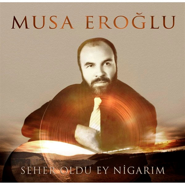 Musa Eroglu - Seher Oldum Ey Nigarim Plak ( Schallplatte )